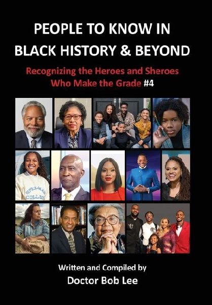 People to Know in Black History & Beyond: Recognizing the Heroes and Sheroes Who Make the Grade - Volume 4