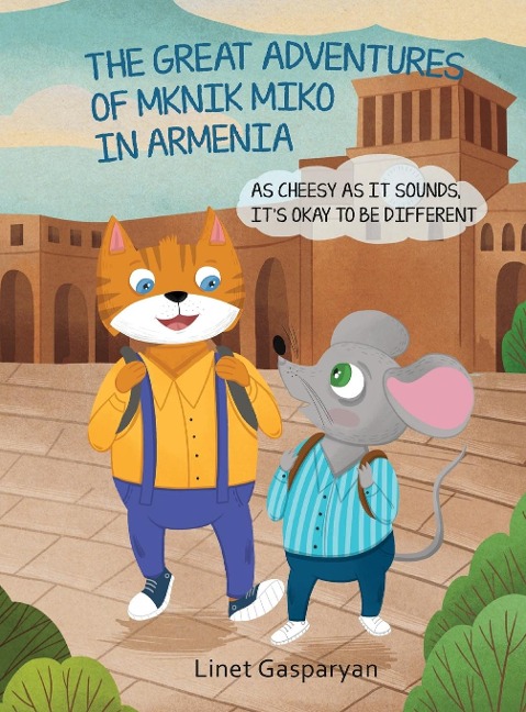 THE GREAT ADVENTURES OF MKNIK MIKO IN ARMENIA: AS CHEESY AS IT SOUNDS, ITS OKAY TO BE DIFFERENT