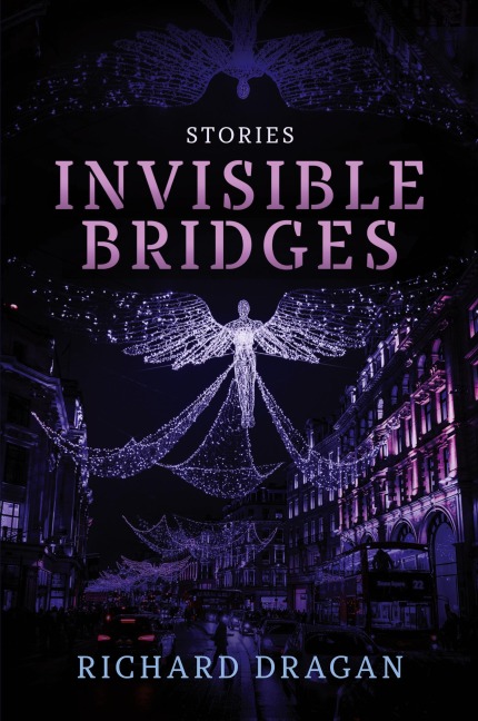 Invisible Bridges: Stories