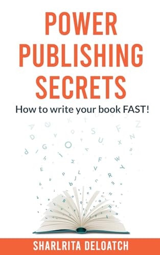 POWER PUBLISHING SECRETS How to Write Your Book Fast!.