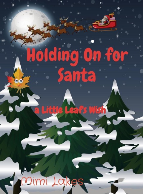 Holding On for Santa: a Little Leafs Wish