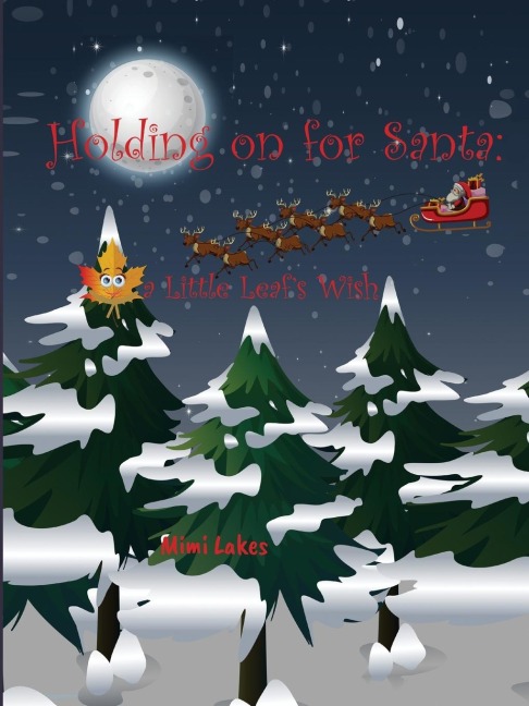 Holding On for Santa: a Little Leafs Wish