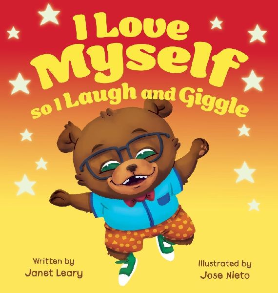I Love Myself so I Laugh and Giggle: A Childrens Book About Self-Love for Toddlers, Pre-School, and Early Readers