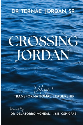 Crossing Jordan Volume 1: Transformational Leadership