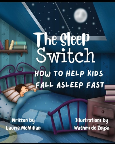 The Sleep Switch How to Help Kids Fall Asleep Fast