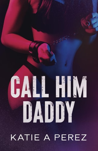 Call Him Daddy An Age Gap Billionaire Romance