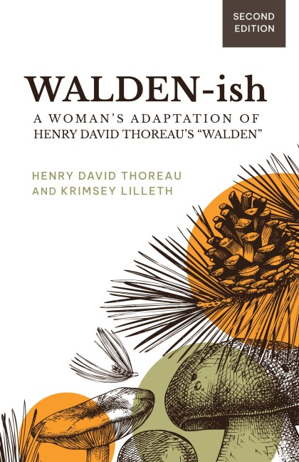Walden-ish: A Womans Adaptation of Henry David Thoreaus Walden