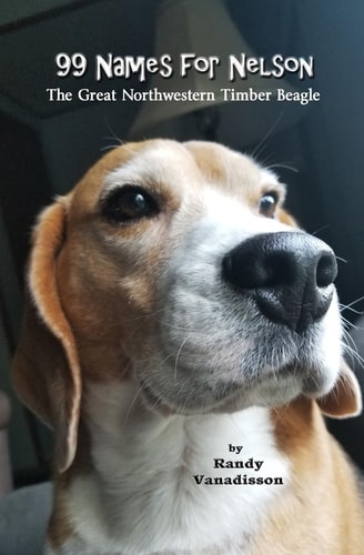 99 Names for Nelson The Great Northwestern Timber Beagle