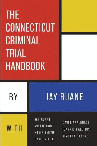 The Connecticut Criminal Trial Handbook