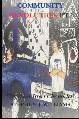 Community Revolution Pt. 1 The 33rd Street Chronicles