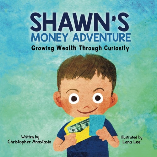 Shawn's Money Adventure Growing Wealth Through Curiosity