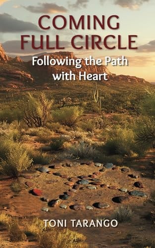 Coming Full Circle Following the Path with Heart