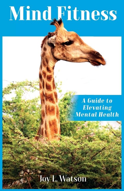 Mind Fitness: A Guide to Elevating Mental Health