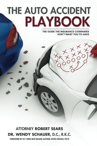 The Auto Accident Playbook The Guide the Insurance Companies Don't Want You to Have