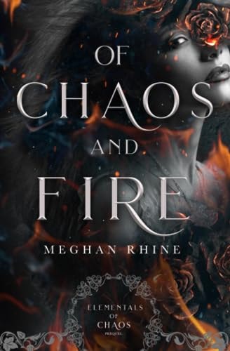 Of Chaos and Fire Elementals of Chaos Prequel