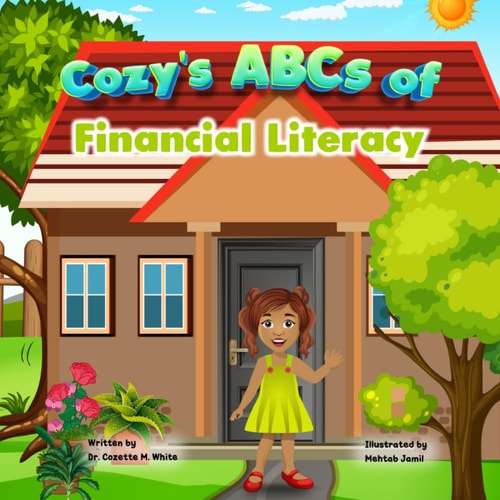 Cozy's ABC's of Financial Literacy An Adventure in Coins, Savings and Smart Choices