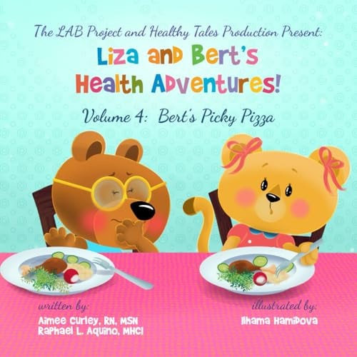 Liza and Bert's Health Adventures! Volume 4 Bert's Picky PIzza