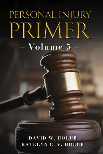 Personal Injury Primer Volume 5