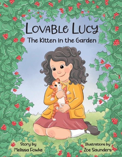 Lovable Lucy The Kitten in the Garden: The Kitten in the Garden