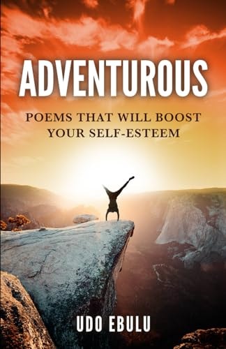 Adventurous Poems That Will Boost Your Self-Esteem