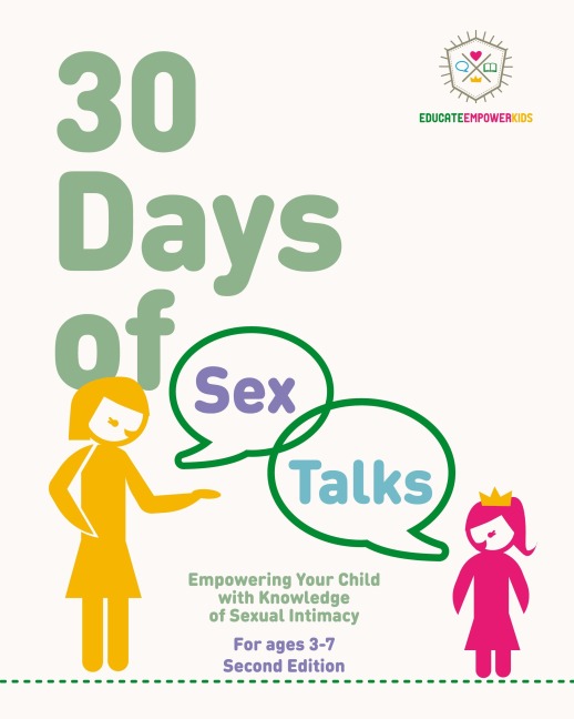 30 Days of Sex Talks for Ages 3-7 Empowering Your Child with Knowledge of Sexual Intimacy, 2nd Edition