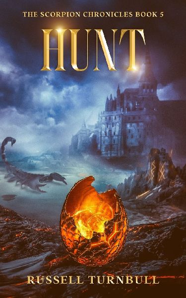Hunt: The Scorpion Chronicles Book 5