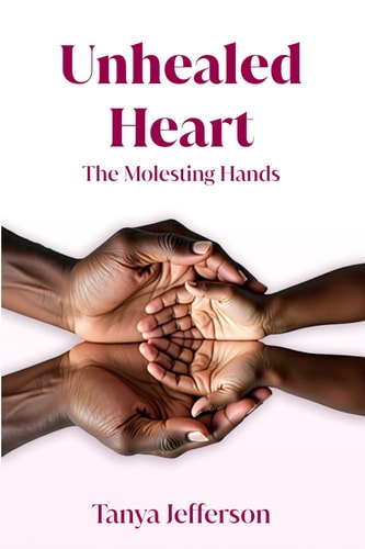 Unhealed Heart The Molesting Hands