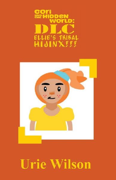 Cori and the Hidden World: DLC: Ellie's Tribal Hijinx!!!