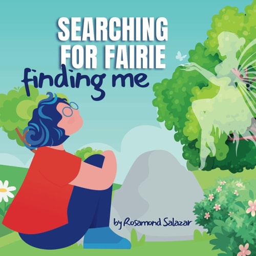 Searching for Fairie, Finding Me Finding Joy Within