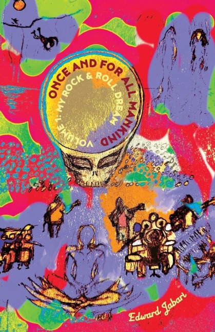 ONCE AND FOR ALL MANKIND: VOLUME 1: MY ROCK & ROLL DREAM