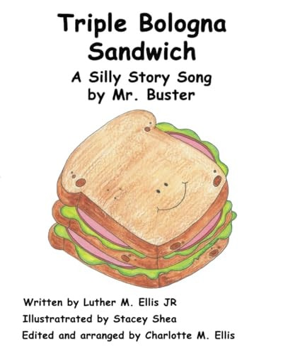 Triple Bologna Sandwich A Silly Story Song by Mr. Buster