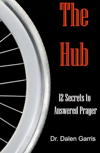The Hub 12 Secrets to Answered Prayer