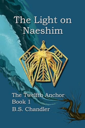 The Light on Naeshim The Twelfth Anchor Book 1