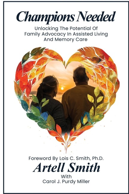 Champions Needed: Unlocking the Potential of Family Advocacy in Assisted Living and Memory Care