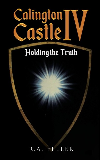 Calington  Castle IV: Holding the Truth