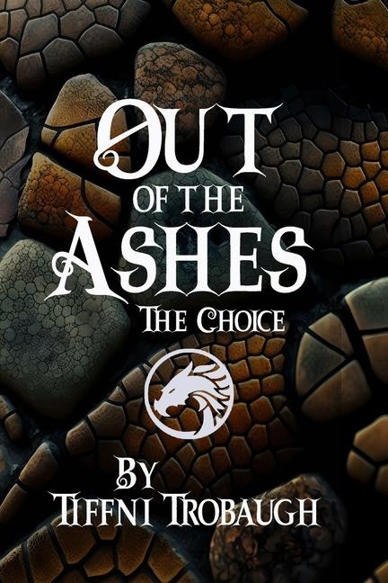 Out of the Ashes: The Choice