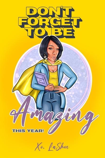 Don't Forget To Be Amazing This Year