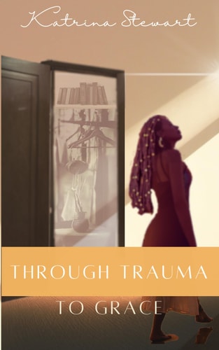 Through Trauma to Grace