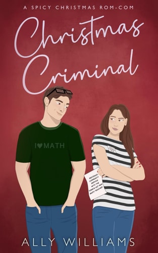 Christmas Criminal A Small Town Holiday Romantic Comedy