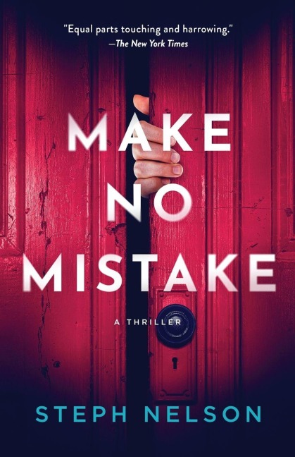 Make No Mistake: A Thriller