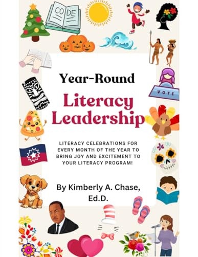 Year-Round Literacy Leadership Literacy Celebrations for Every Month of the Year to Bring Joy and Excitement to Your Literacy Program!