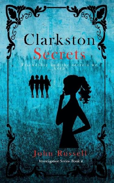 Clarkston Secrets: Friendship and the Secrets We Keep