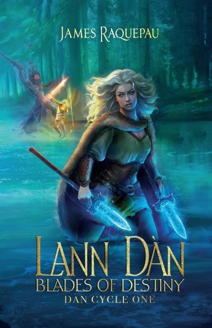 Lann Dàn - Blades of Destiny: Dàn Cycle One