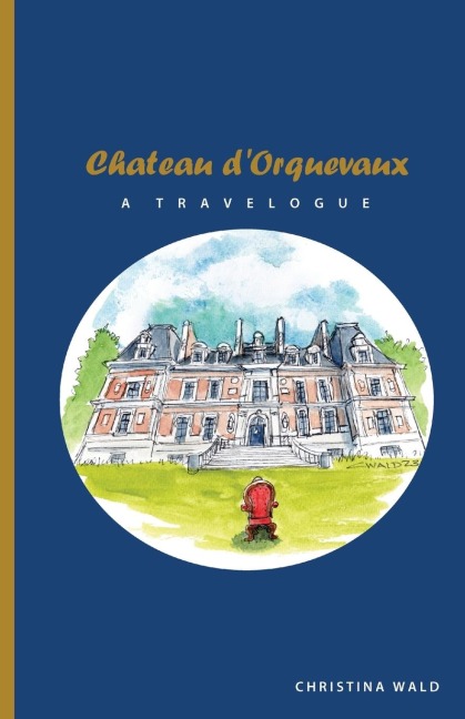 Chateau dOrquevaux TRAVELOGUE