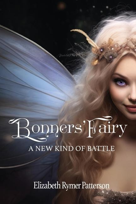 Bonners Fairy - A New Kind of Battle