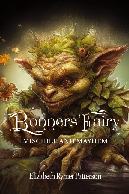 Bonners' Fairy -  Mischief and Mayhem