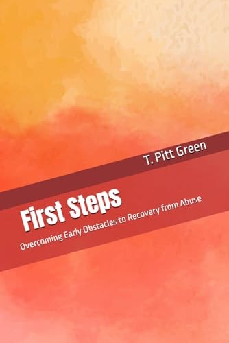 First Steps Overcoming Early Obstacles to Recovery from Abuse