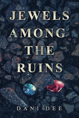 Jewels Among The Ruins