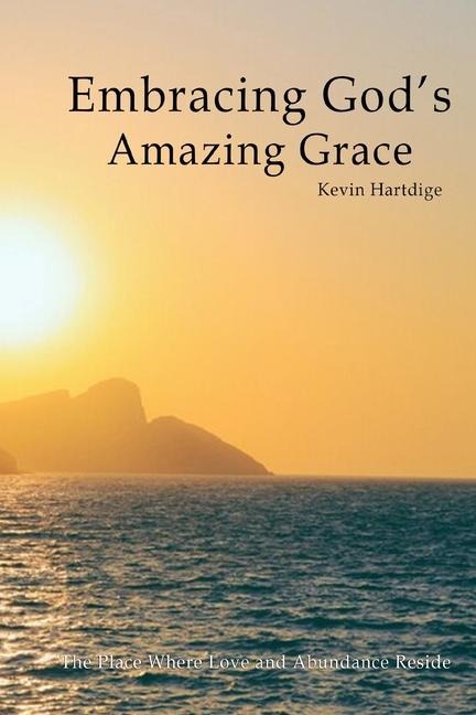 Embracing Gods Amazing Grace
