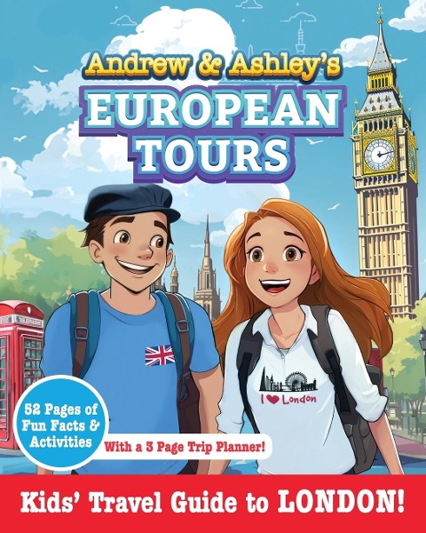Andrew & Ashleys European Tours, LONDON Kids Travel Guide